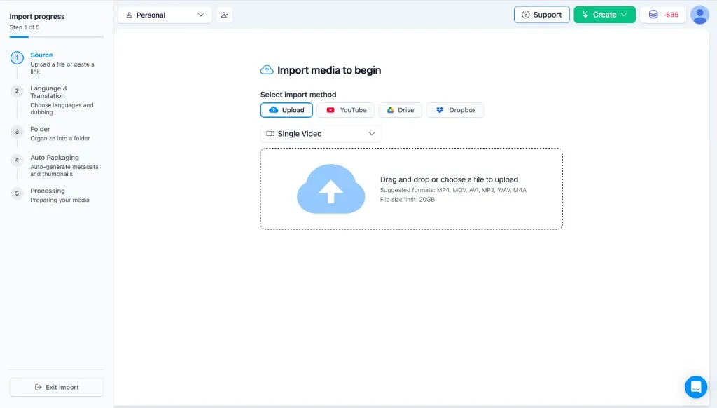 Import media to begin — choose Upload, YouTube, Drive, or Dropbox from the Source step of the import wizard.